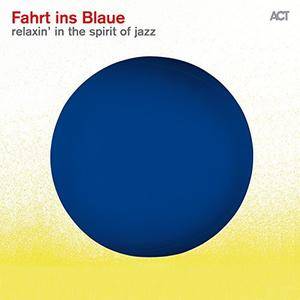 VA - Fahrt Ins Blaue Relaxin In The Spirit Of Jazz (2017)