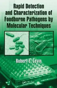Rapid Detection and Characterization of Foodborne Pathogens by Molecular Techniques (repost)