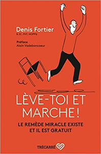 Lève-Toi et Marche ! - Denis Fortier
