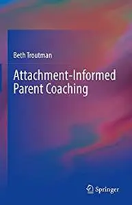 Attachment-Informed Parent Coaching