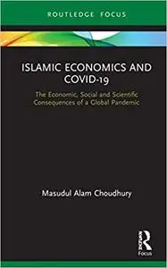 Islamic Economics and COVID-19: The Economic, Social and Scientific Consequences of a Global Pandemic