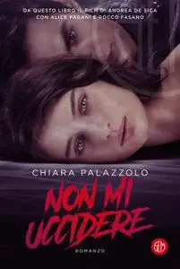 Chiara Palazzolo - Non mi uccidere