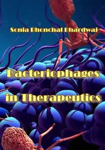 "Bacteriophages in Therapeutics" ed. by Sonia Bhonchal Bhardwaj