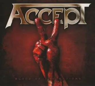 Accept - Blood Of The Nations (2010) [Limited Edition]