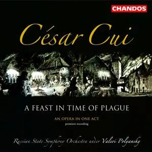 Valeri Polyansky, Russian State Symphony Orchestra - César Cui: A Feast in Time of Plague (2004)