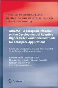 ADIGMA - A European Initiative on the Development of Adaptive Higher-Order... by Norbert Kroll [Repost]