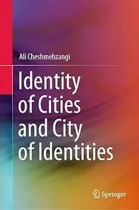 Identity of Cities and City of Identities (Repost)