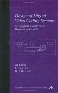 Design of Digital Video Coding Systems: A Complete Compressed Domain Approach (Repost)