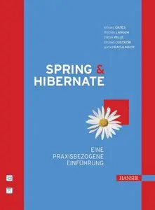 Spring und Hibernate. Eine praxisbezogene Einführung 