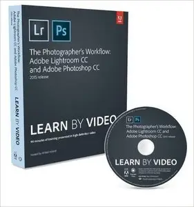 The Photographer's Workflow - Adobe Lightroom CC and Adobe Photoshop CC (2015 release)