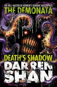 «Death’s Shadow (The Demonata, Book 7)» by Darren Shan