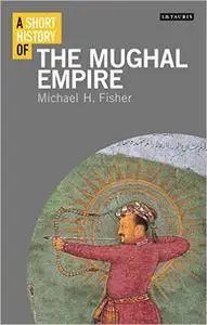 A Short History of the Mughal Empire