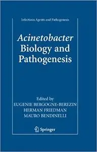 Acinetobacter: Biology and Pathogenesis (Repost)