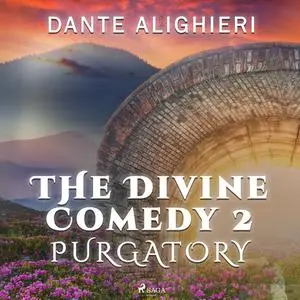 «The Divine Comedy 2: Purgatory» by Dante Alighieri