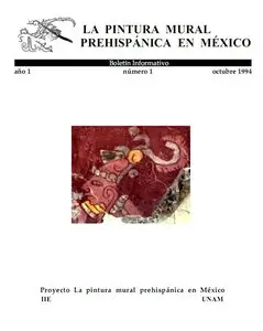 La pintura mural prehispánica en México. Boletines 1-25