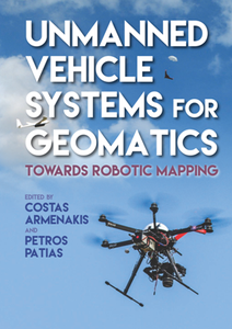 Unmanned Vehicle Systems for Geomatics : Towards Robotic Mapping