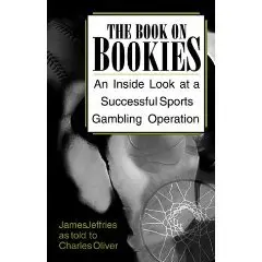 Book On Bookies: An Inside Look At A Successful Sports Gambling Operation 