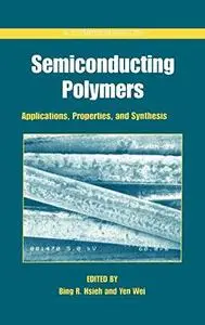 Semiconducting Polymers. Applications, Properties, and Synthesis