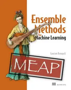 Ensemble Methods for Machine Learning [MEAP]