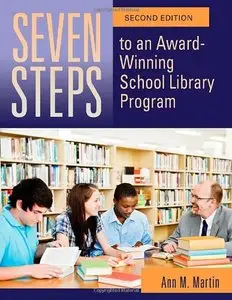 Seven Steps to an Award-Winning School Library Program, 2 edition