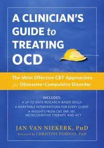 A Clinician's Guide to Treating OCD: The Most Effective CBT Approaches for Obsessive-Compulsive Disorder