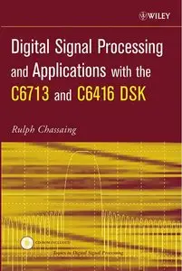 "Digital Signal Processing and Applications with the C6713 and C6416 DSK"  (repost)