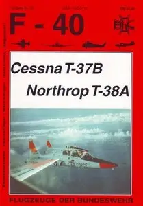 Cessna T-37B / Northrop T-38A (F-40 Flugzeuge Der Bundeswehr 32) (Repost)