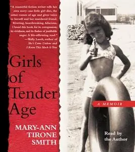 «Girls of Tender Age: A Memoir» by Mary-Ann Tirone Smith