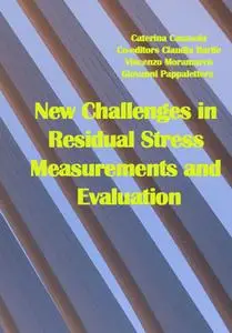 "New Challenges in Residual Stress Measurements and Evaluation" ed. by Caterina Casavola, et al.