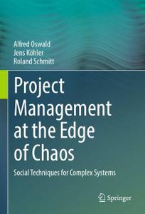 Project Management at the Edge of Chaos: Social Techniques for Complex Systems (Repost)