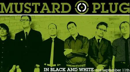 Mustard Plug - In Black And White (2007)
