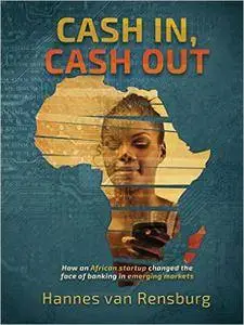 Cash In, Cash Out: How an African startup changed the face of banking in emerging markets