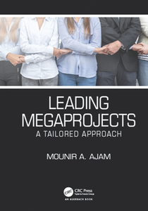 Leading Megaprojects : A Tailored Approach
