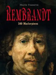 Rembrandt: 240 Masterpieces