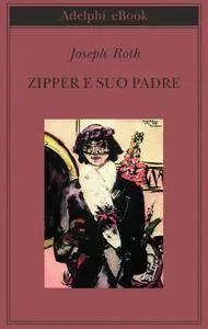 Joseph Roth – Zipper e suo padre