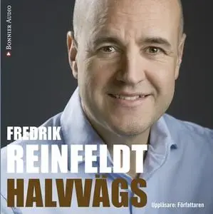 «Halvvägs» by Fredrik Reinfeldt