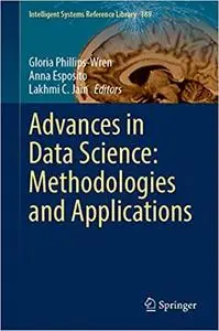 Advances in Data Science: Methodologies and Applications (Intelligent Systems Reference Library