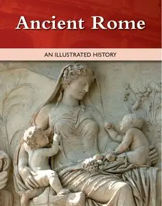 Ancient Rome: an Illustrated History (Repost)