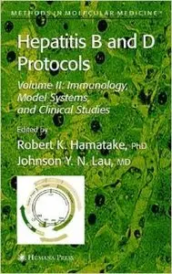 Hepatitis B and D Protocols by Robert K. Hamatake