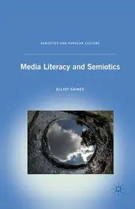 E. Gaines, "Media Literacy and Semiotics"