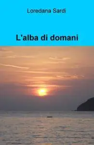 L’alba di domani