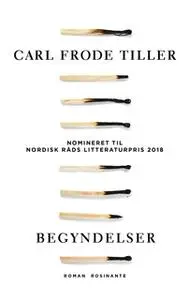 «Begyndelser» by Carl Frode Tiller