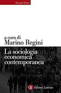 Marino Regini - La sociologia economica contemporanea