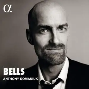 Anthony Romaniuk - Bells (2020)