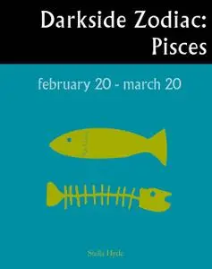 «Darkside Zodiac: Pisces» by Stella Hyde