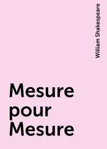 «Mesure pour Mesure» by William Shakespeare