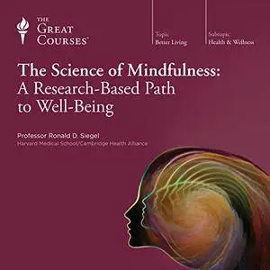 The Science of Mindfulness: A Research-Based Path to Well-Being [TTC Audio]