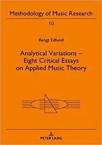 Analytical Variations – Eight Critical Essays on Applied Music Theory