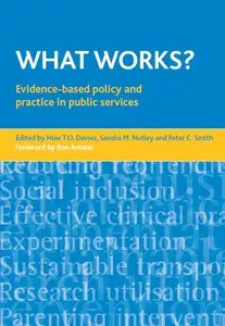 What works? Evidence based policy and practice in public services (repost)
