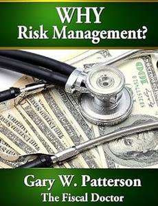 Why Risk Management: Systems for Making Informed Financial Decisions